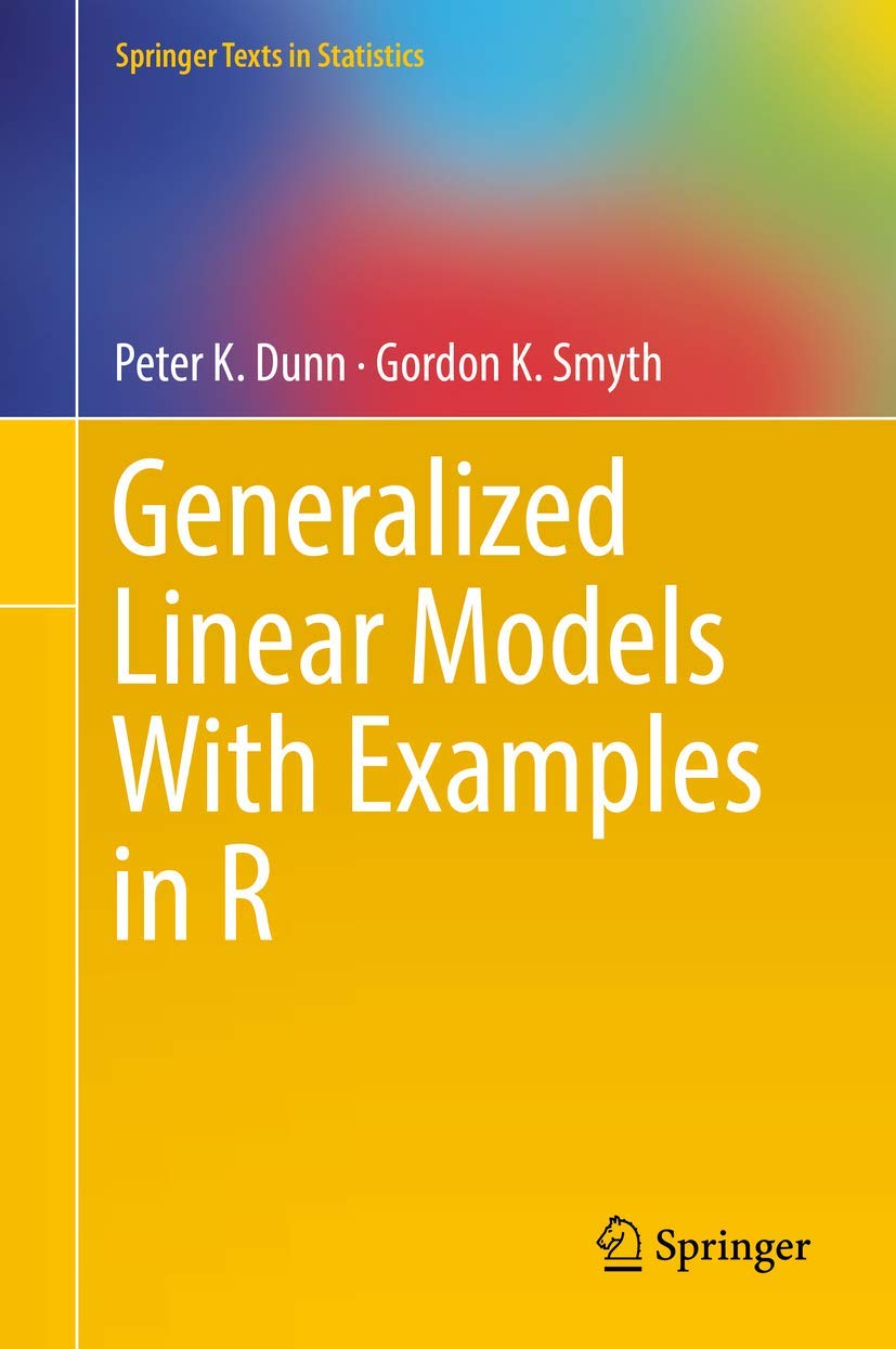 Generalized Linear Models With Examples in R (Springer Texts in Statistics),Used
