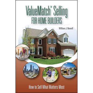 Valuematch Selling For Home Builders: How To Sell What Matters Most,New