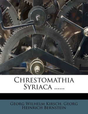 Chrestomathia Syriaca ...... (Arabic and English Edition),Used