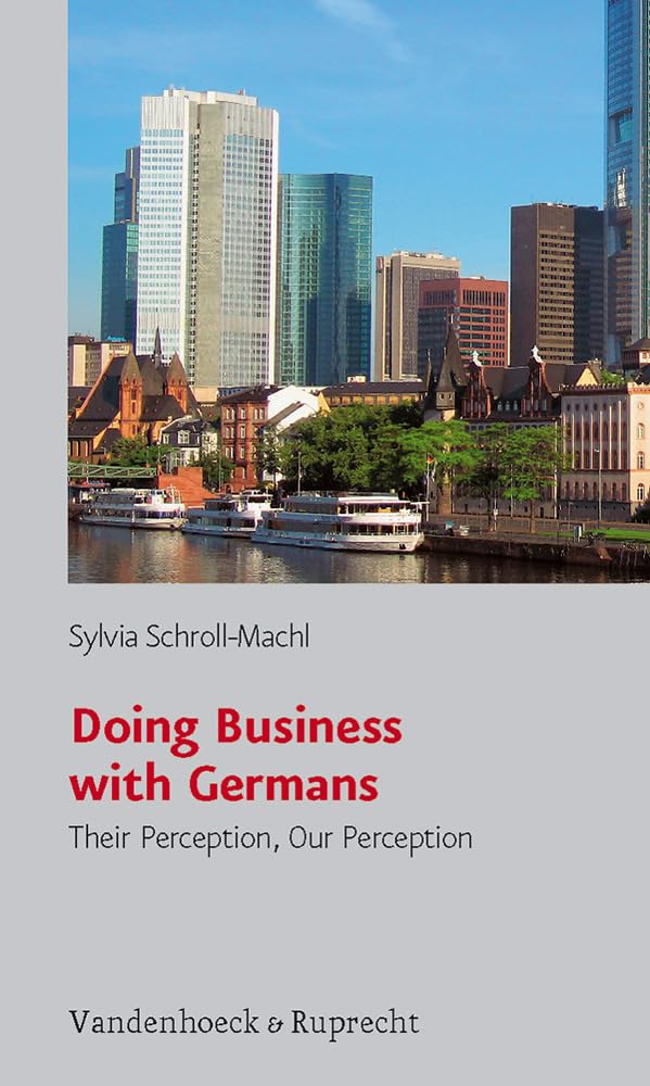 Doing Business with Germans: Their Perception, Our Perception,Used