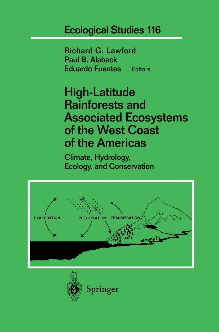 Highlatitude Rainforests And Associated Ecosystems Of The West Coast Of The Americas: Climate, Hydrology, Ecology, And Conserva,Used