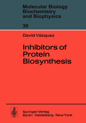 Inhibitors Of Protein Biosynthesis (Molecular Biology, Biochemistry And Biophysics Molekularbiologie, Biochemie Und Biophysik, 3,Used