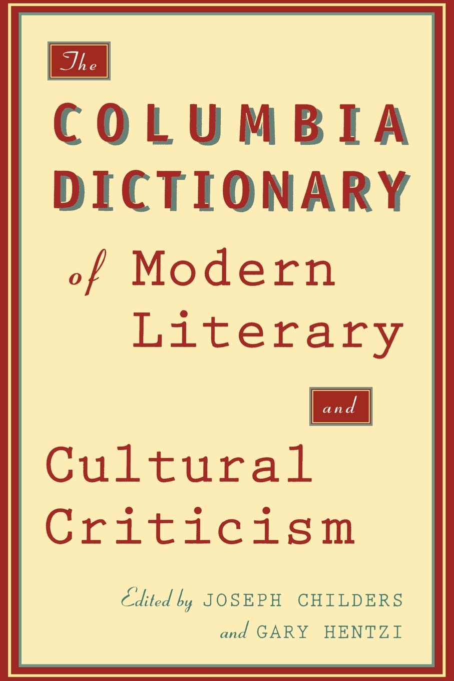 The Columbia Dictionary of Modern Literary and Cultural Criticism,Used