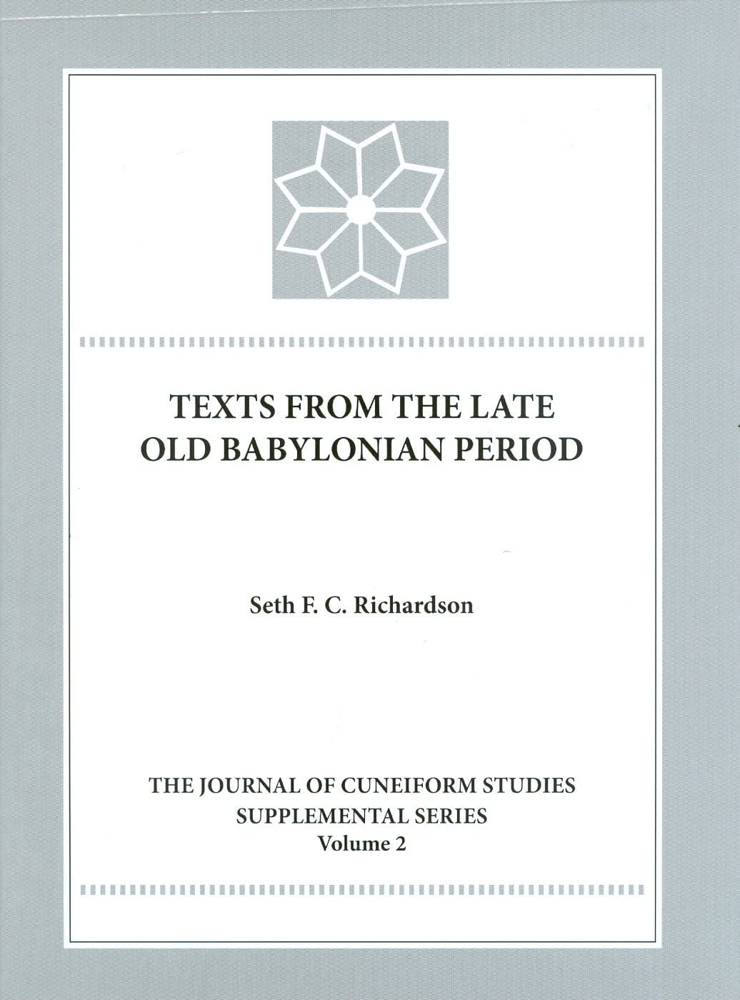 Texts from the Late Old Babylonian Period (Journal of Cuneiform Studies Supplemental),Used