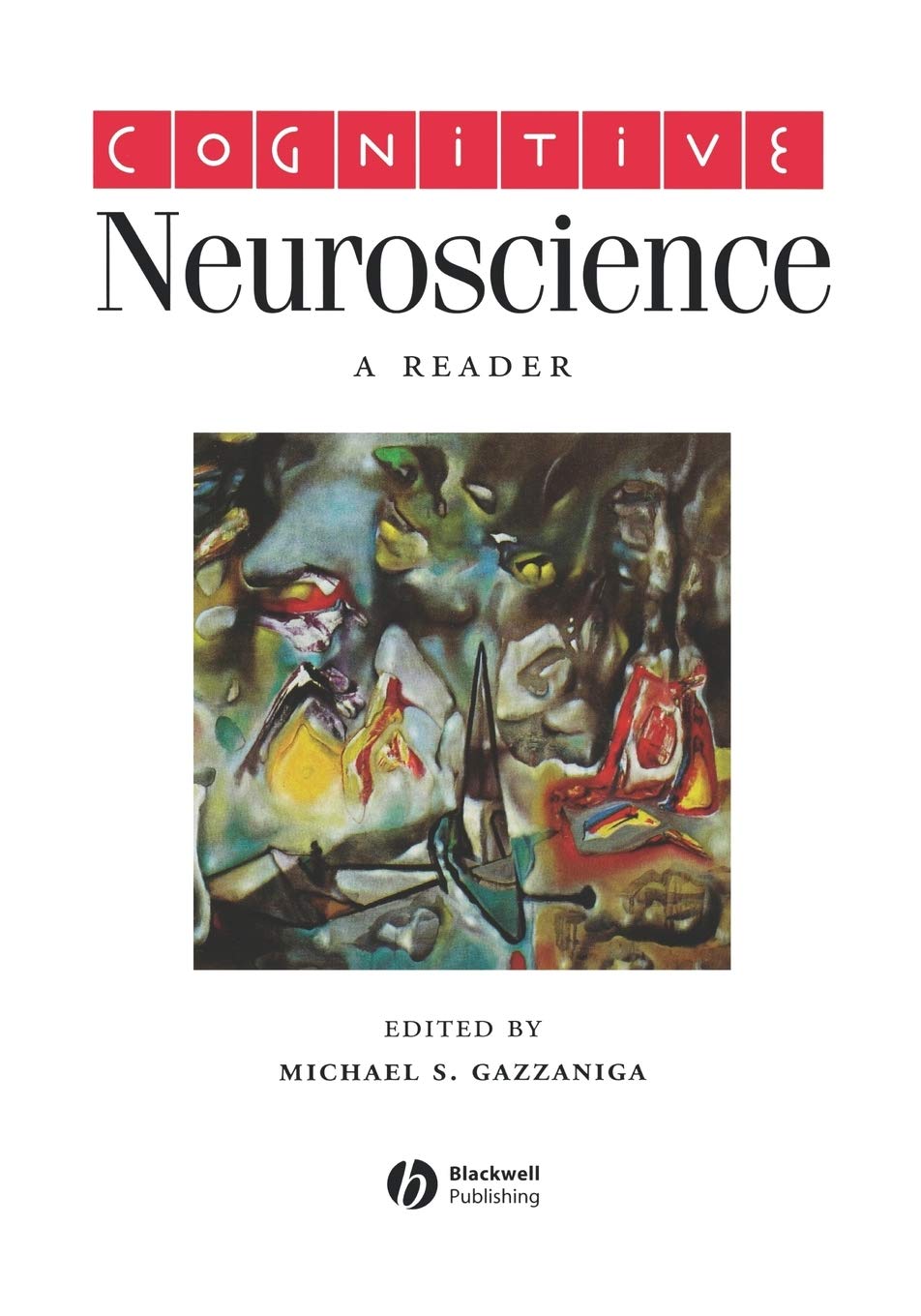 Cognitive Neuroscience: A Reader,New