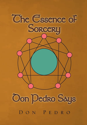 The Essence Of Sorcery Don Pedro Says,Used