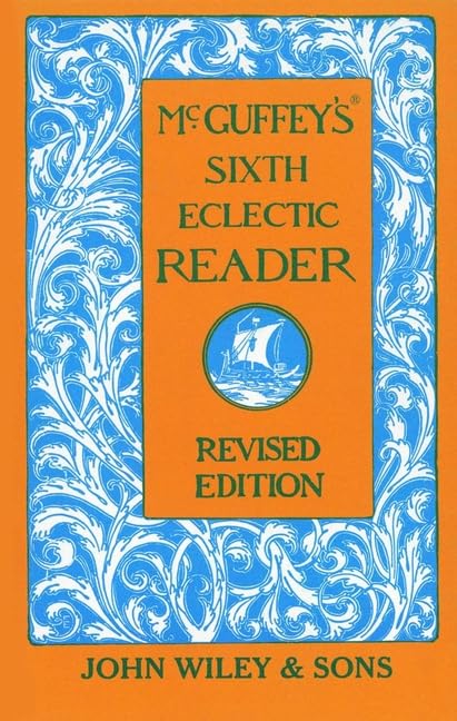 McGuffey's Sixth Eclectic Reader,Used