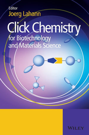 Click Chemistry For Biotechnology And Materials Science