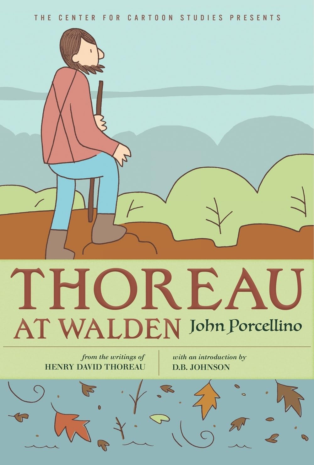 Thoreau At Walden (The Center For Cartoon Studies Presents)