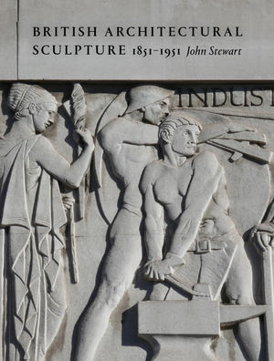British Architectural Sculpture: 18511951,New