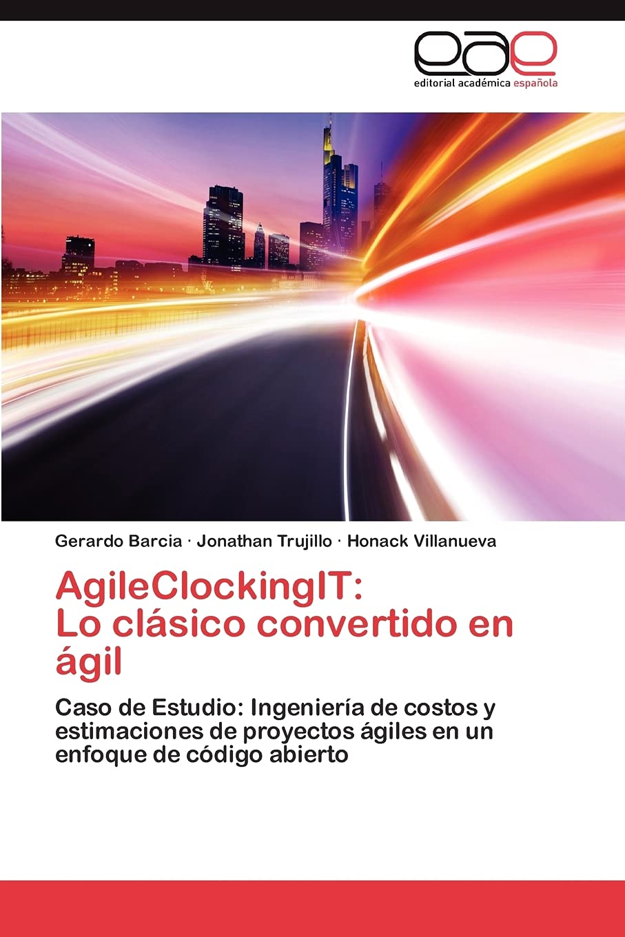 Agileclockingit: Lo Clsico Convertido En Gil: Caso De Estudio: Ingeniera De Costos Y Estimaciones De Proyectos Giles En ,Used