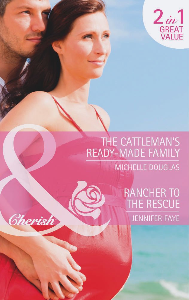 The Cattleman's ReadyMade Family / Rancher to the Rescue,Used