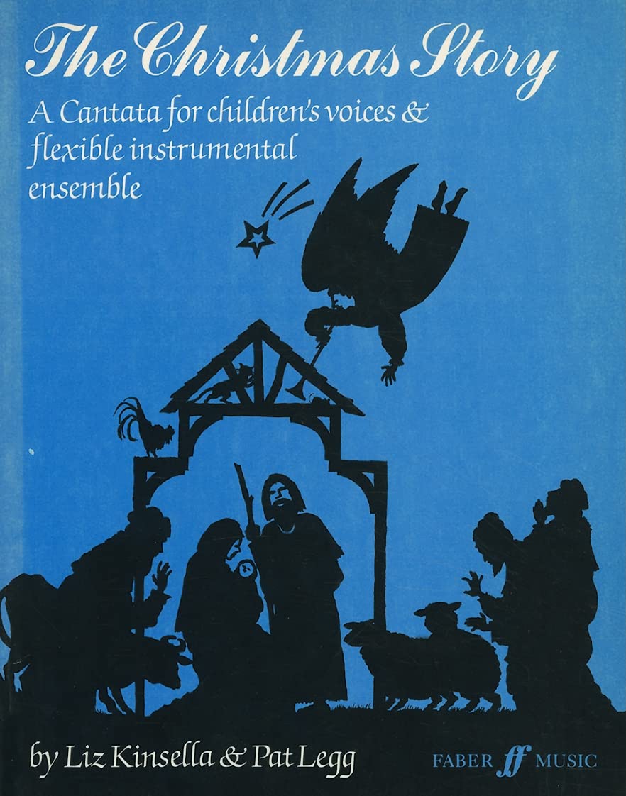 Christmas Story: A Cantata for Childrens Voices and Flexible Instrumental Ensemble (Faber Edition)