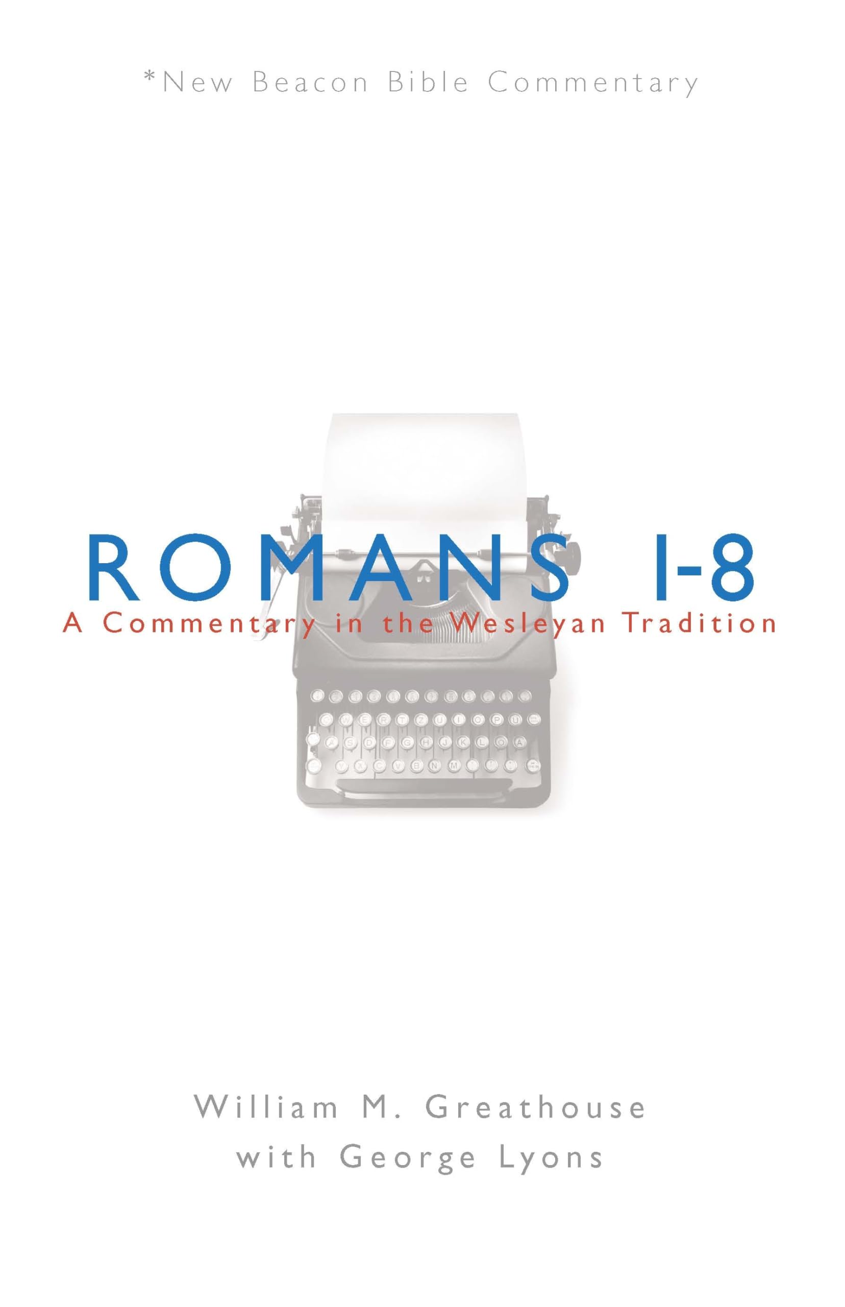 NBBC, Romans 18: A Commentary in the Wesleyan Tradition (New Beacon Bible Commentary),Used