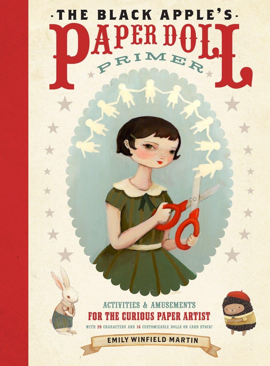 The Black Apple's Paper Doll Primer: Activities and Amusements for the Curious Paper Artist,Used