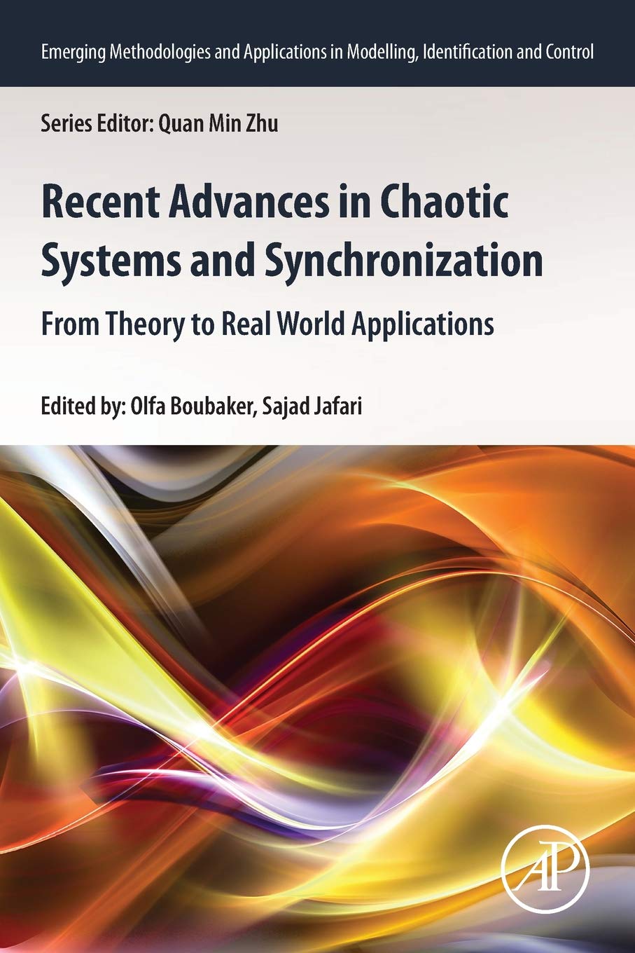 Recent Advances in Chaotic Systems and Synchronization: From Theory to Real World Applications (Emerging Methodologies and Appli,Used