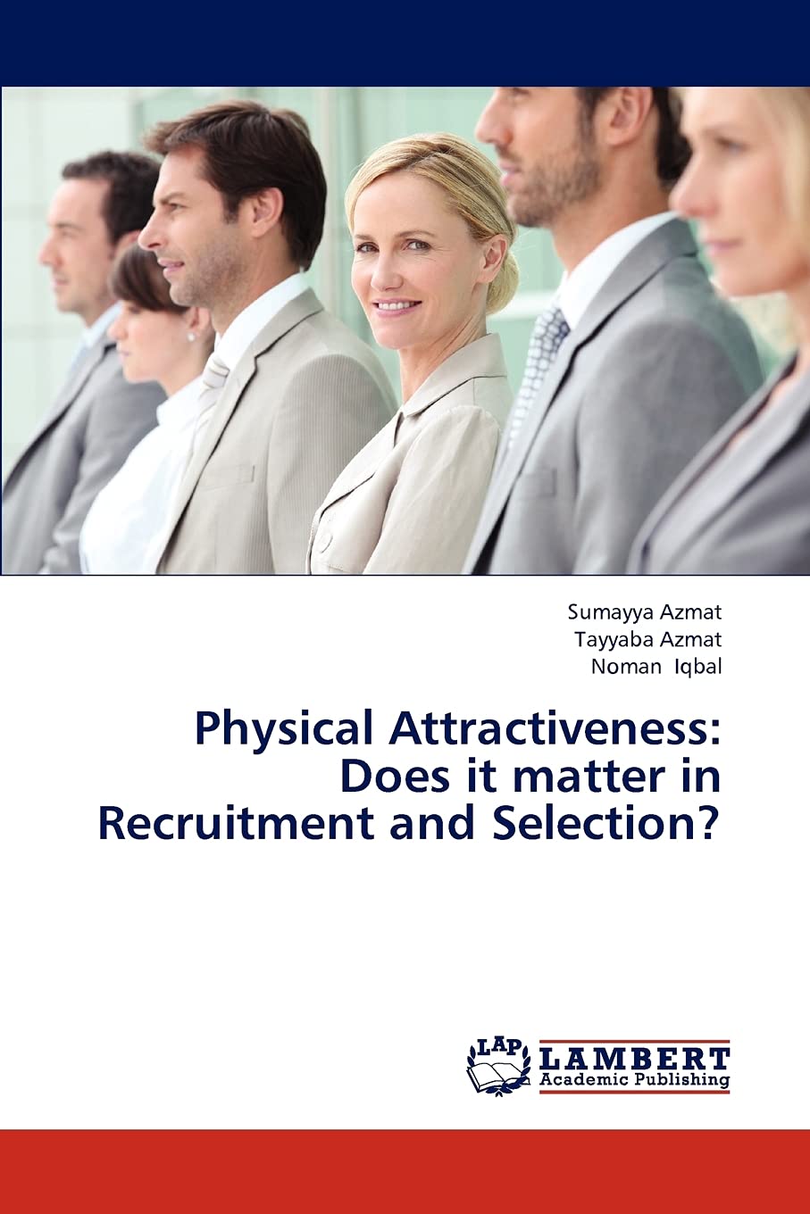 Physical Attractiveness: Does it matter in Recruitment and Selection?,Used