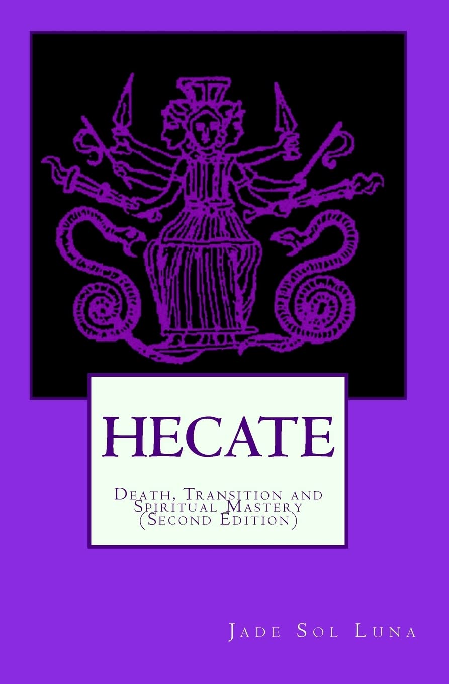 Hecate: Death, Transition and Spiritual Mastery (Second Edition),Used