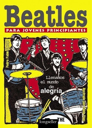 Beatles Para Jovenes Principiantes / Beatles For Young Beginners: Llenamos El Mundo De Alegria (Spanish Edition),Used