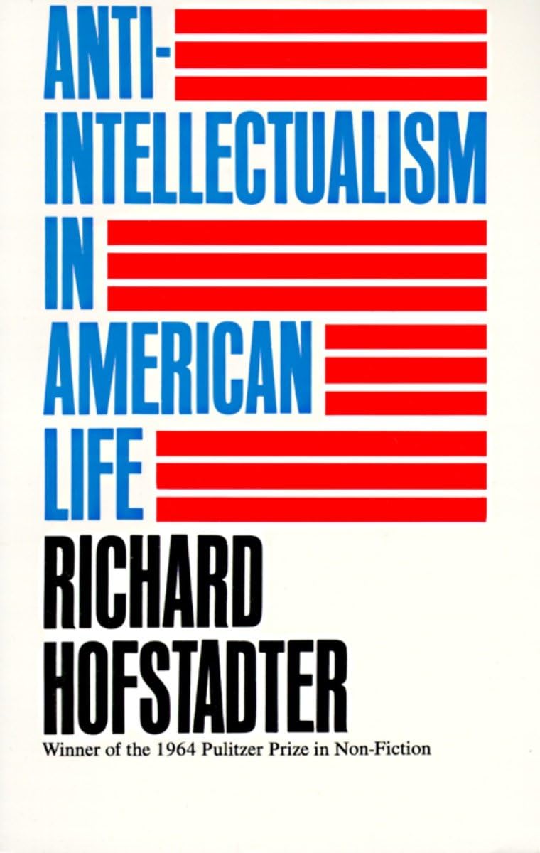 Antiintellectualism In American Life,New