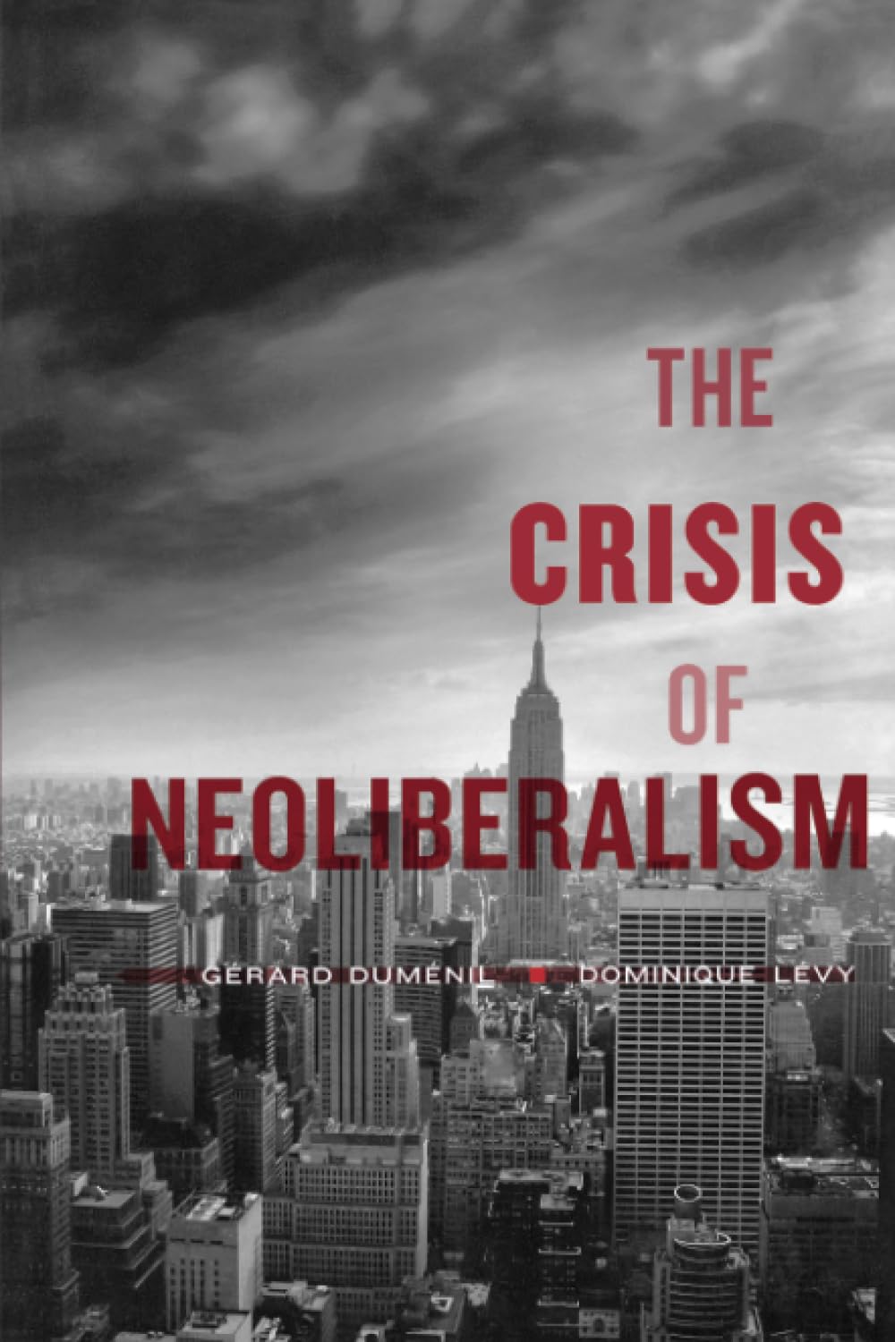 The Crisis of Neoliberalism,Used