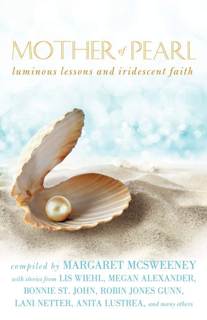 Mother Of Pearl: Luminous Lessons And Iridescent Faith,Used