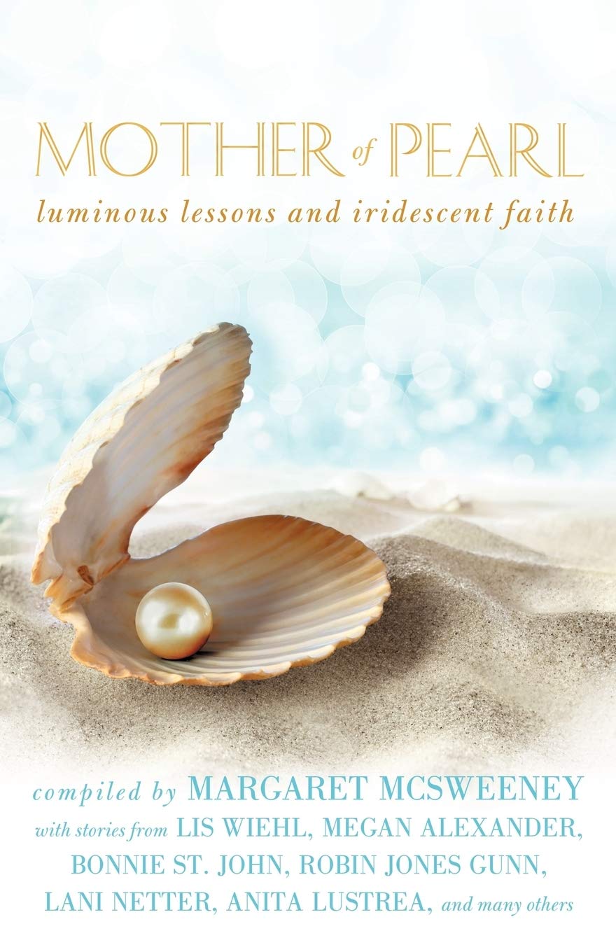 Mother Of Pearl: Luminous Lessons And Iridescent Faith,Used