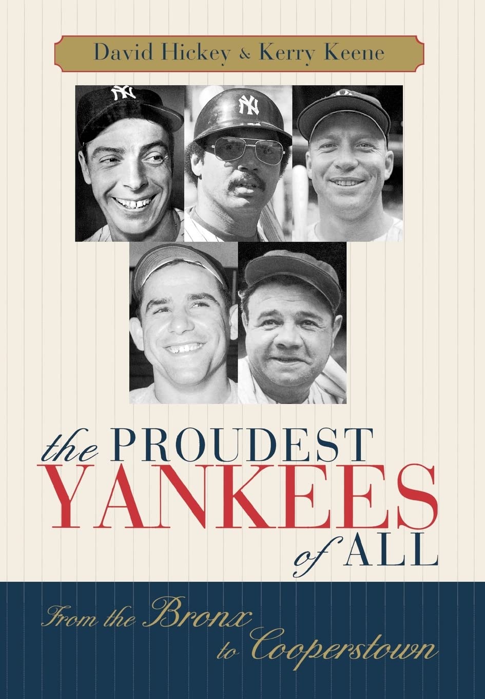 The Proudest Yankees of All: From the Bronx to Cooperstown,New