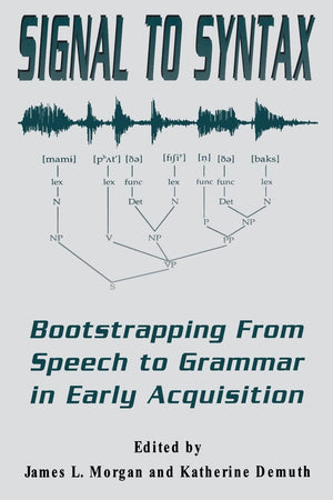 Signal To Syntax: Bootstrapping From Speech To Grammar In Early Acquisition,Used