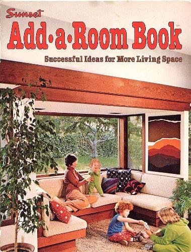 Sunset AddARoom Book: Successful Ideas for More Living Space,Used