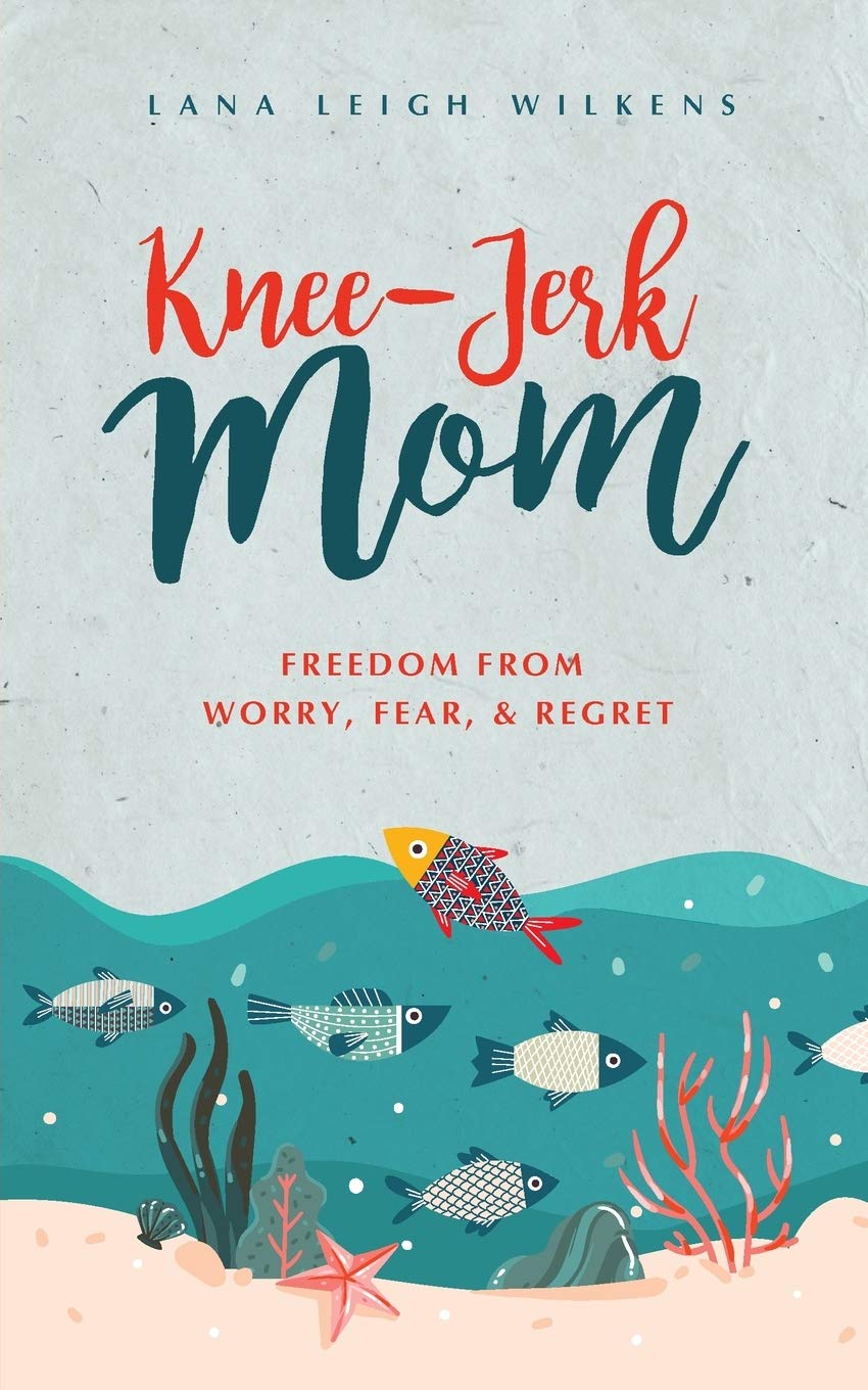 KneeJerk Mom: Freedom From Worry, Fear, & Regret,Used