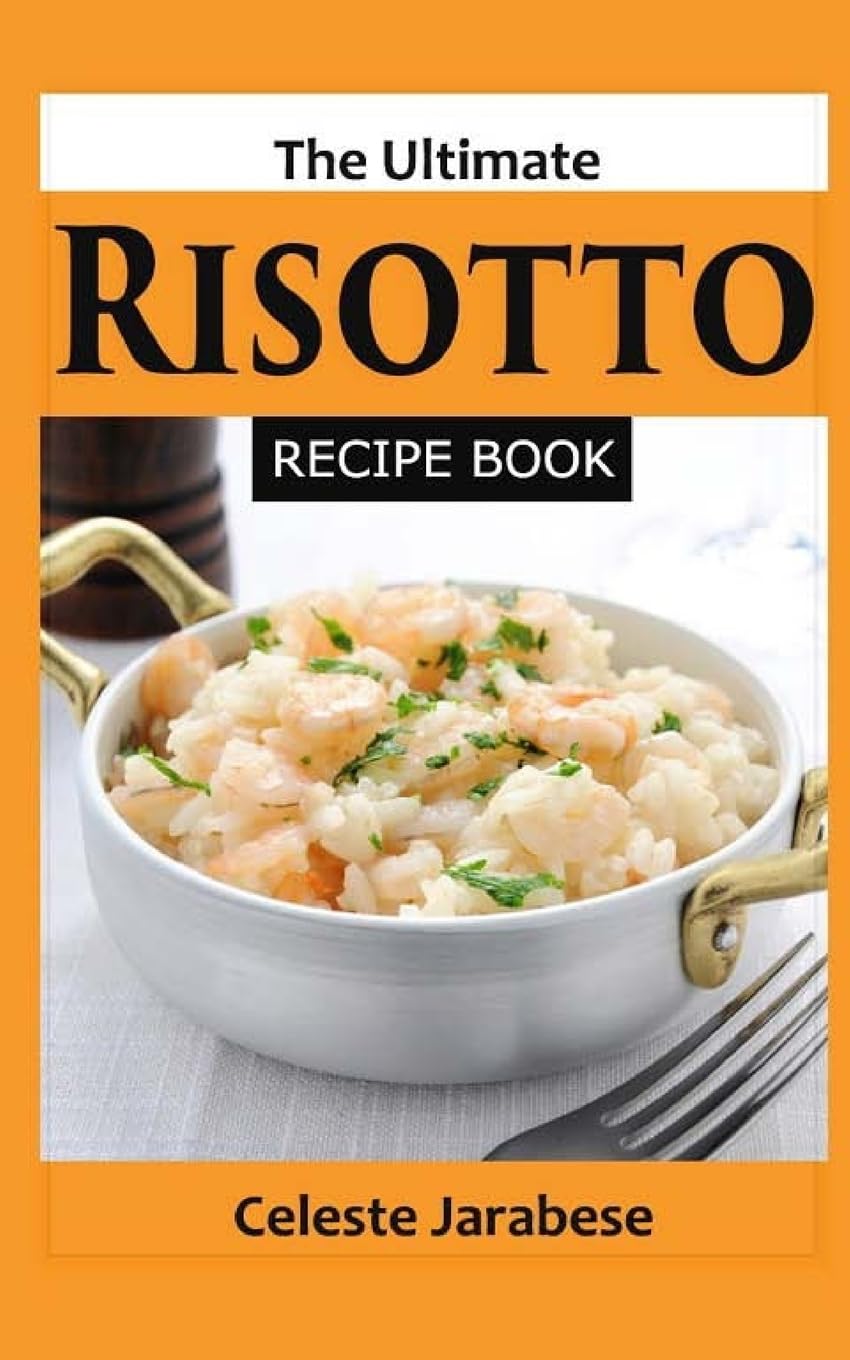The Ultimate RISOTTO RECIPE BOOK,Used
