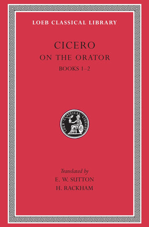 Cicero: On the Orator, Books III (Loeb Classical Library No. 348) (English and Latin Edition),Used