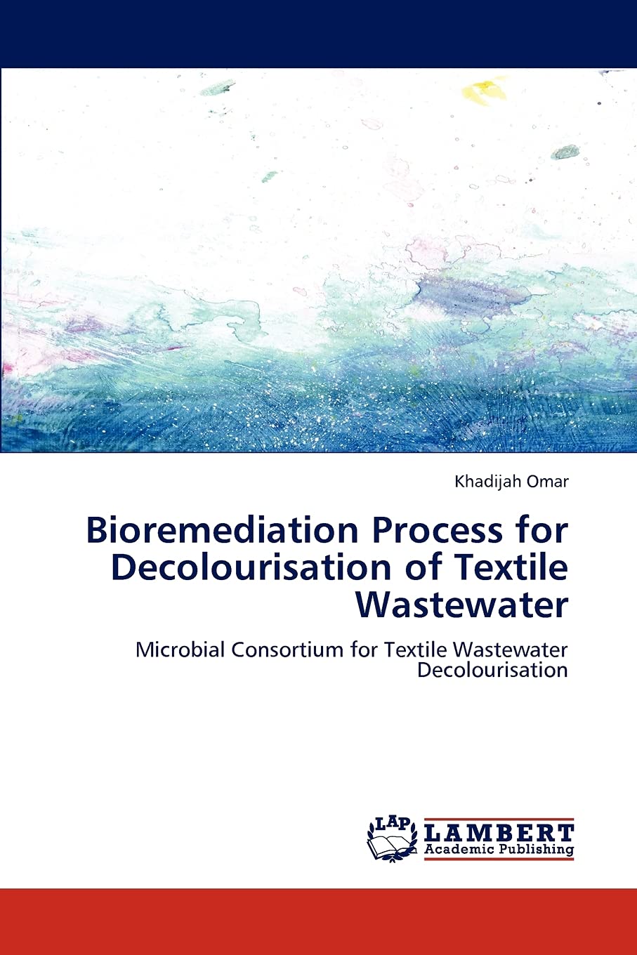Bioremediation Process for Decolourisation of Textile Wastewater: Microbial Consortium for Textile Wastewater Decolourisation,Used