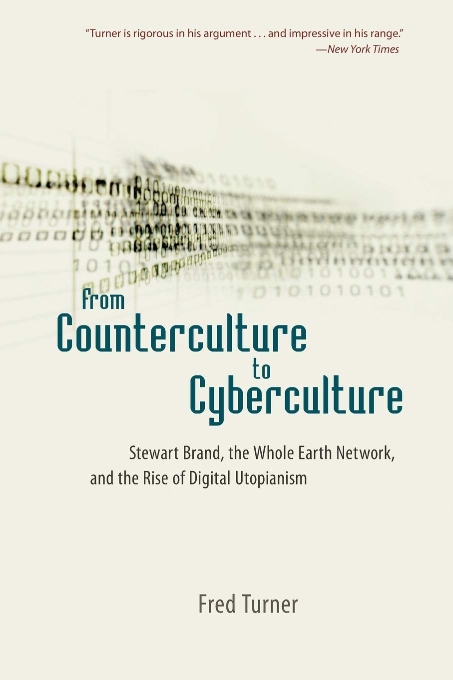From Counterculture To Cyberculture: Stewart Brand, The Whole Earth Network, And The Rise Of Digital Utopianism