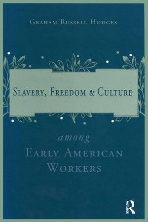 Slavery and Freedom Among Early American Workers-New Condition