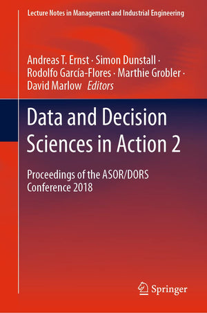 Data and Decision Sciences in Action 2: Proceedings of the ASOR/DORS Conference 2018 (Lecture Notes in Management and Industrial,Used