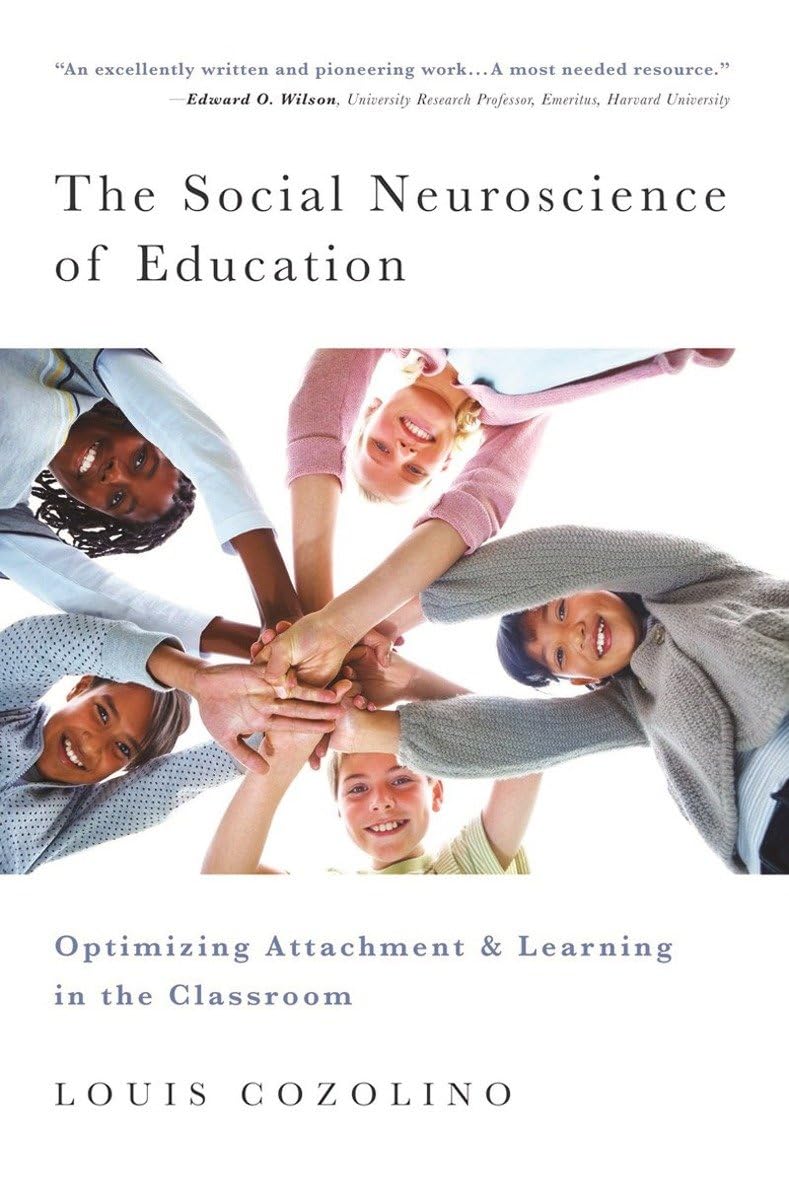 The Social Neuroscience of Education: Optimizing Attachment and Learning in the Classroom (The Norton Series on the Social Neuro,Used
