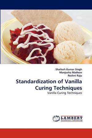 Standardization of Vanilla Curing Techniques: Vanilla Curing Techniques,Used