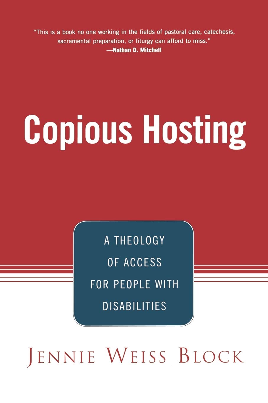 Copious Hosting: A Theology Of Access For People With Disabilities,New
