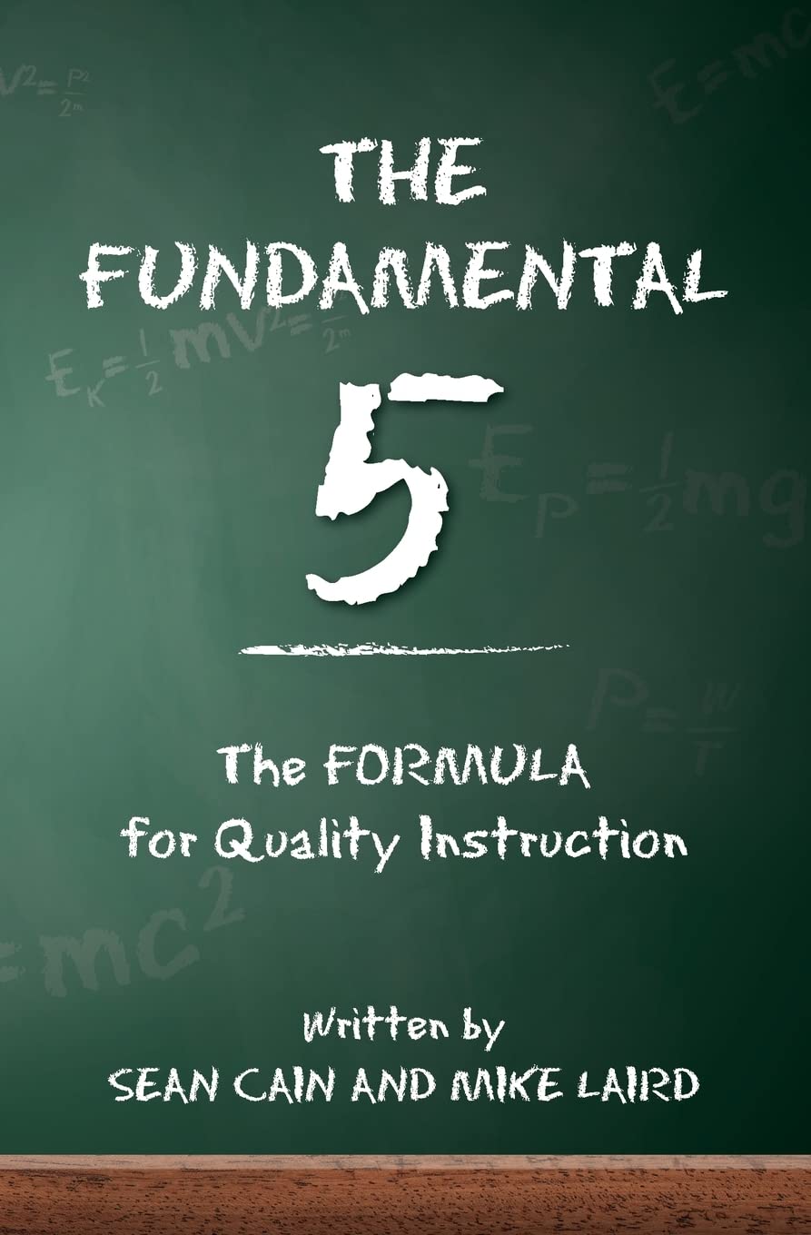 The Fundamental 5: The Formula for Quality Instruction,New
