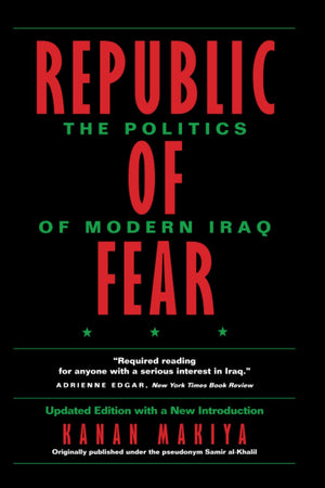 Republic Of Fear: The Politics Of Modern Iraq, Updated Edition