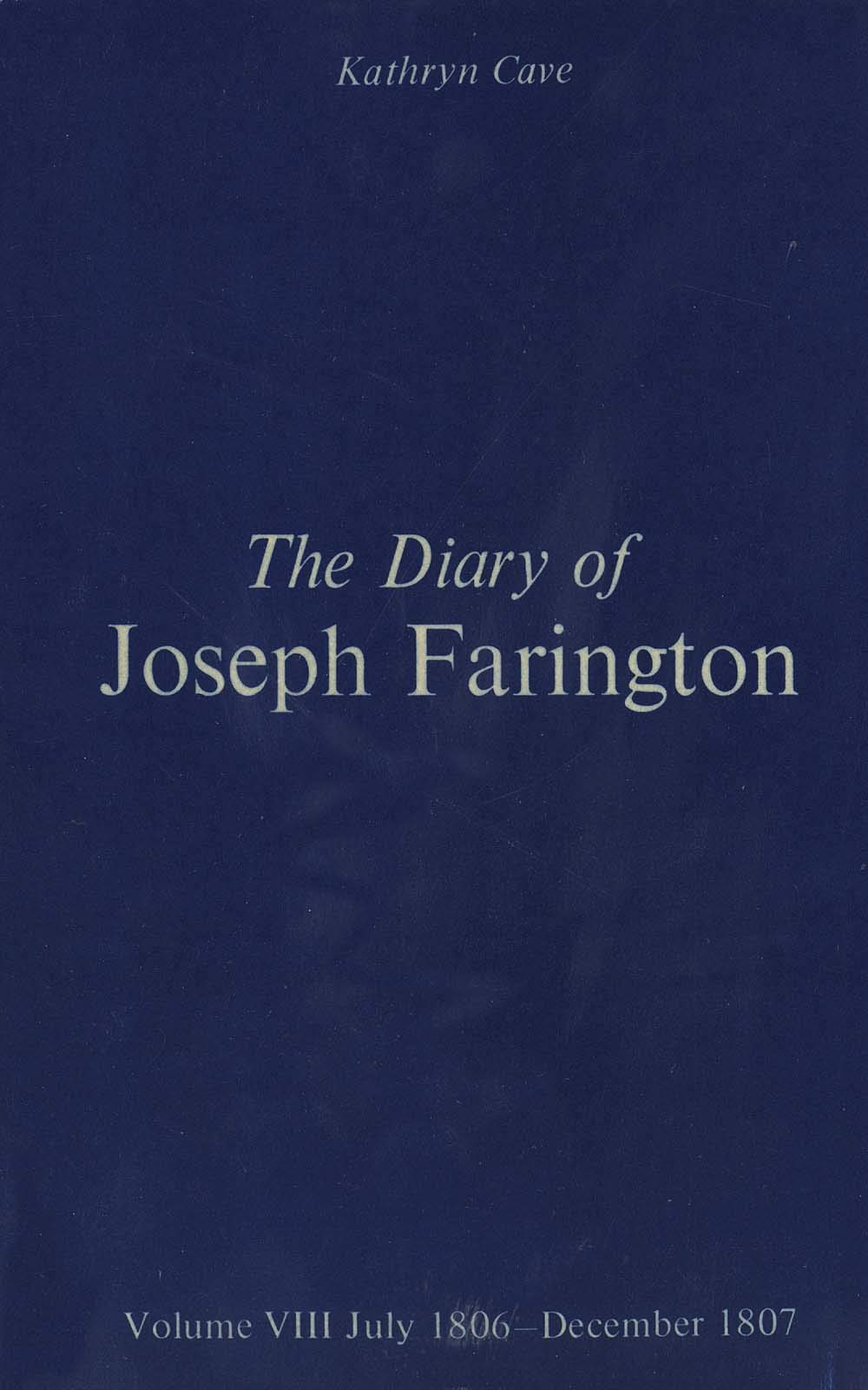 The Diary Of Joseph Farington: Volume 7, January 1805  June 1806, Volume 8, July 1806  December 1807 (Paul Mellon Centre For S-used