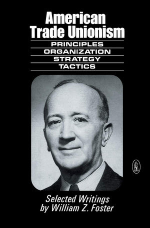 American Trade Unionism (New World Paperback),Used