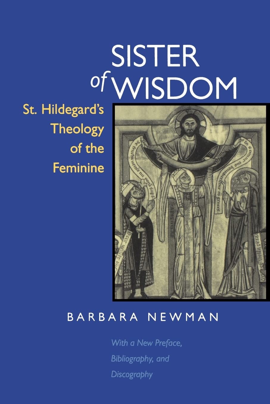 Sister Of Wisdom: St. Hildegard'S Theology Of The Feminine,New