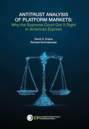 Antitrust Analysis of Platform Markets: Why the Supreme Court Got It Right in American Express,Used