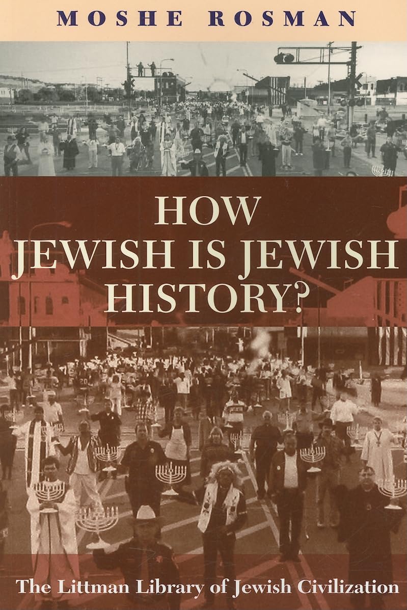 How Jewish is Jewish History? (The Littman Library of Jewish Civilization),Used