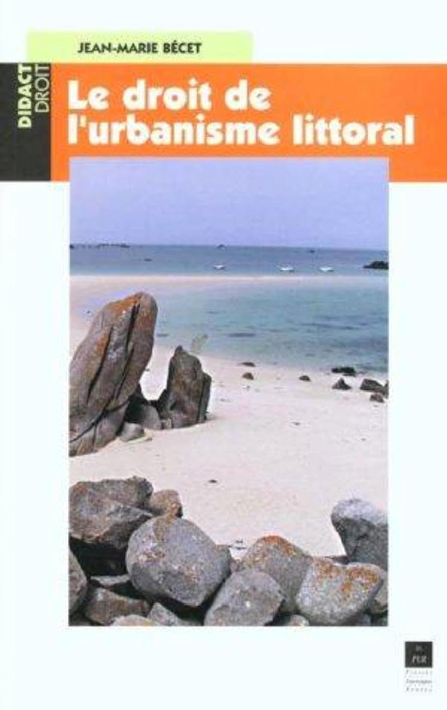 Le droit de l'urbanisme littoral,New