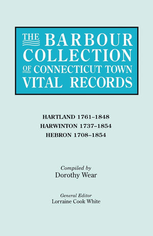 The Barbour Collection of Connecticut Town Vital Records [Vol. 18] Hartland,,Used