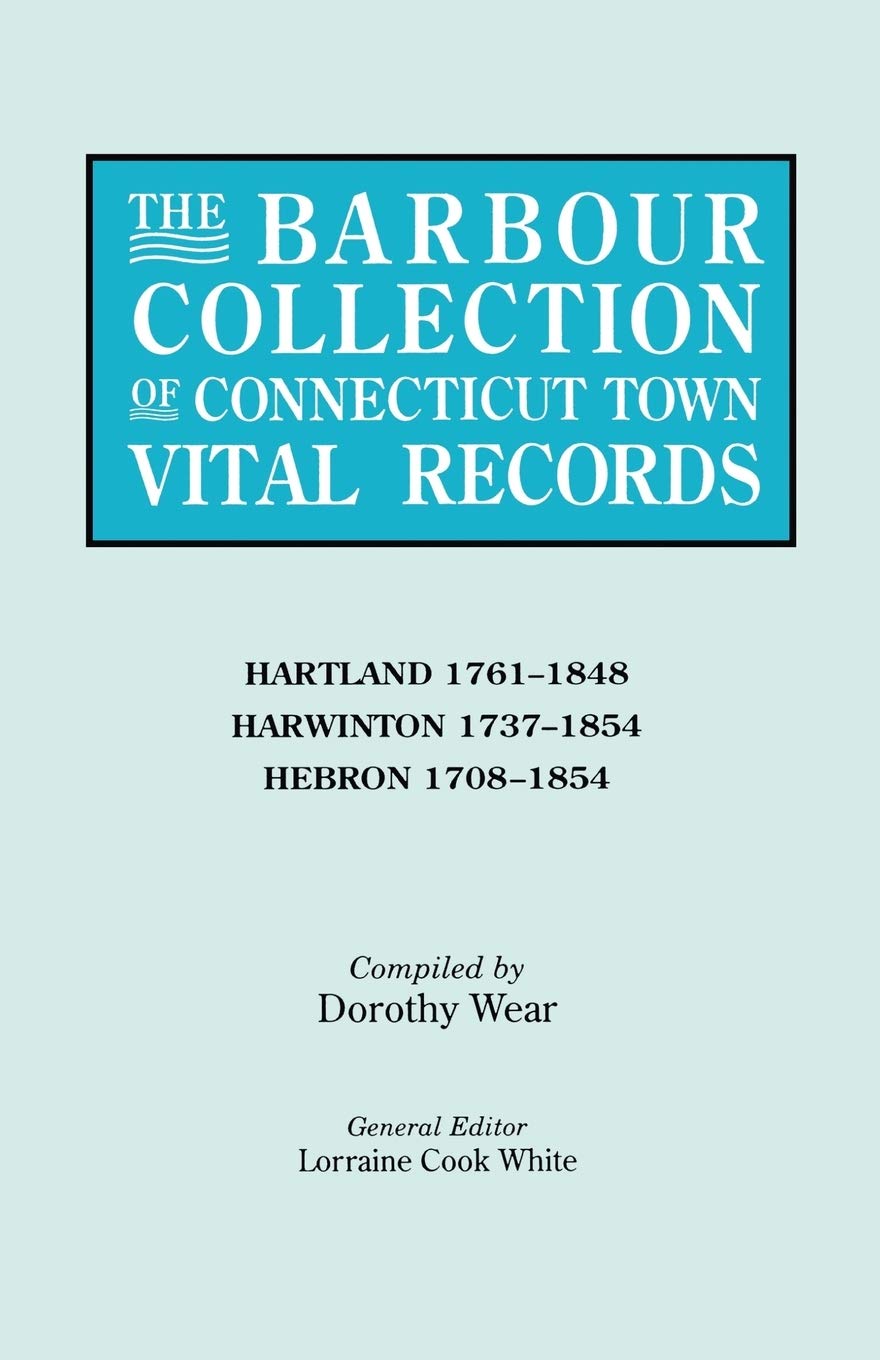 The Barbour Collection of Connecticut Town Vital Records [Vol. 18] Hartland,,Used